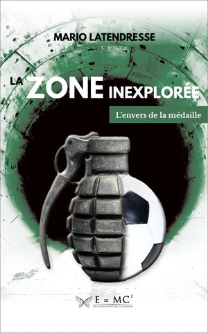 Chapitre 1 La zone inexplorée - Par Mario Latendresse